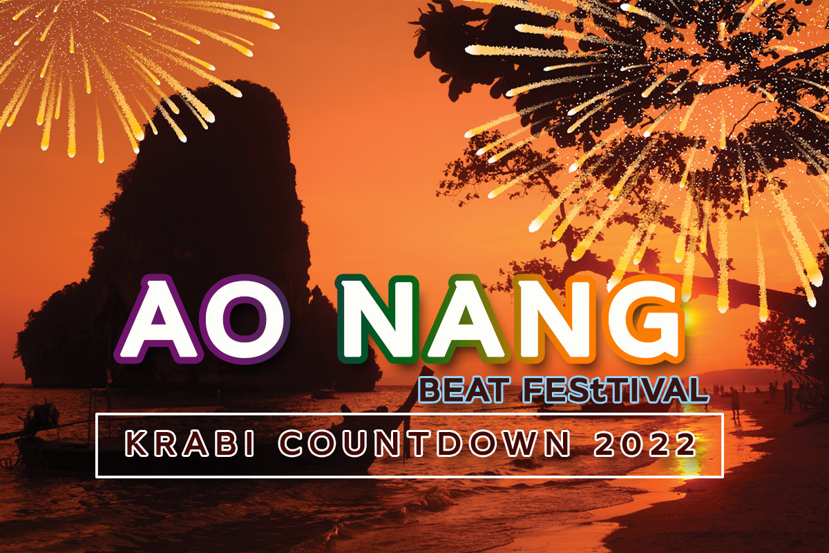 Krabi is ready to hold Ao Nang Beat Festival Countdown to 2022 Celebrating the festival of colour Krabi to start the New Year with “Ao Nang Beat